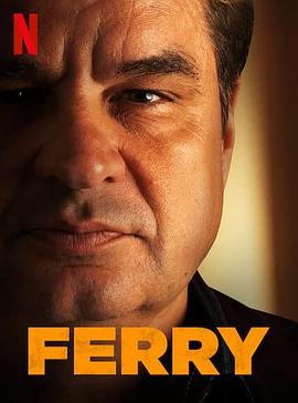 卧底:费瑞崛起 Ferry 卧底:费瑞崛起 Ferry